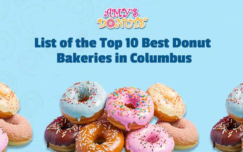 List of the Top 10 Best Donut Bakeries in Columbus